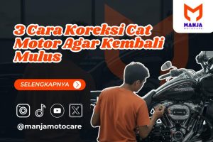 3 Cara Koreksi Cat Motor Agar Kembali Mulus
