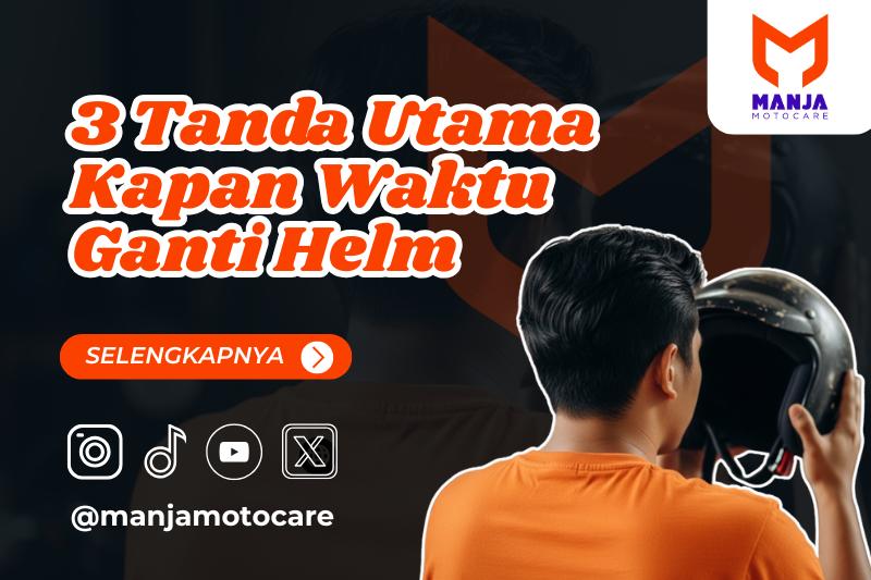 3 Tanda Utama Kapan Waktu Ganti Helm