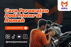 4 Cara Perawatan Bodi Motor di Rumah Agar Tetap Mengkilap