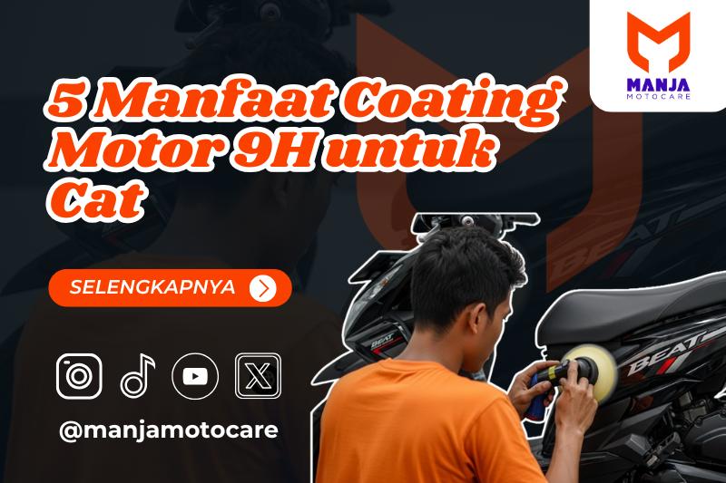 5 Manfaat Coating Motor 9H untuk Cat
