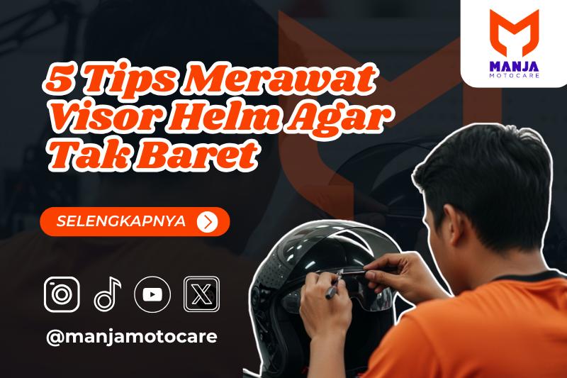5 Tips Merawat Visor Helm Agar Tak Baret