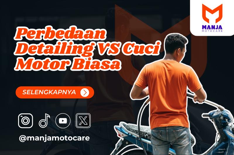 Perbedaan Detailing vs Cuci Motor Biasa