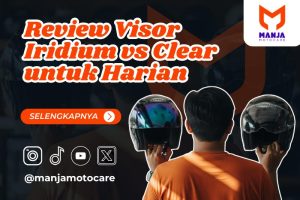 Review Visor Iridium vs Clear untuk Harian
