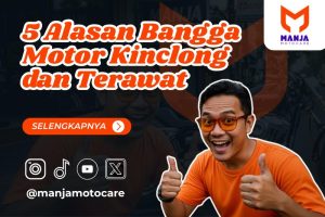 5 Alasan Bangga Motor Kinclong dan Terawat