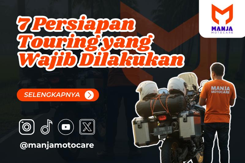 7 Persiapan Touring yang Wajib Dilakukan