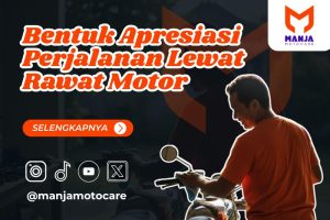 Bentuk Apresiasi Perjalanan Lewat Rawat Motor