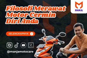 Filosofi Merawat Motor Cermin Diri Anda
