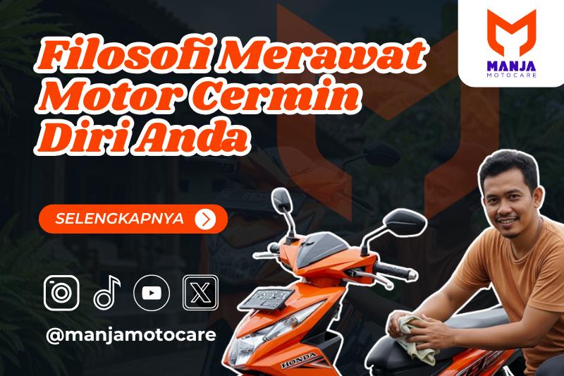 Filosofi Merawat Motor Cermin Diri Anda