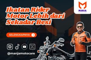 Ikatan Rider Motor Lebih dari Sekadar Besi