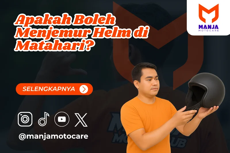 Apakah Boleh Menjemur Helm di Matahari