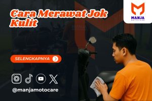 Cara Merawat Jok Kulit Agar Tidak Retak - Manja Motocare