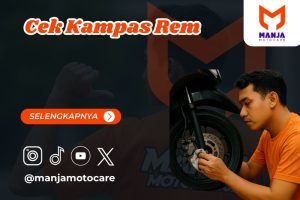 Kapan Harus Cek Kampas Rem Motor - Manja Motocare