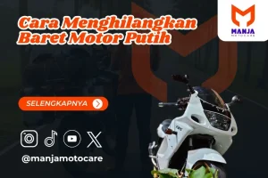cara menghilangkan baret motor putih