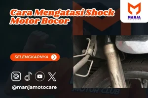 Cara Mengatasi Shock Motor Bocor