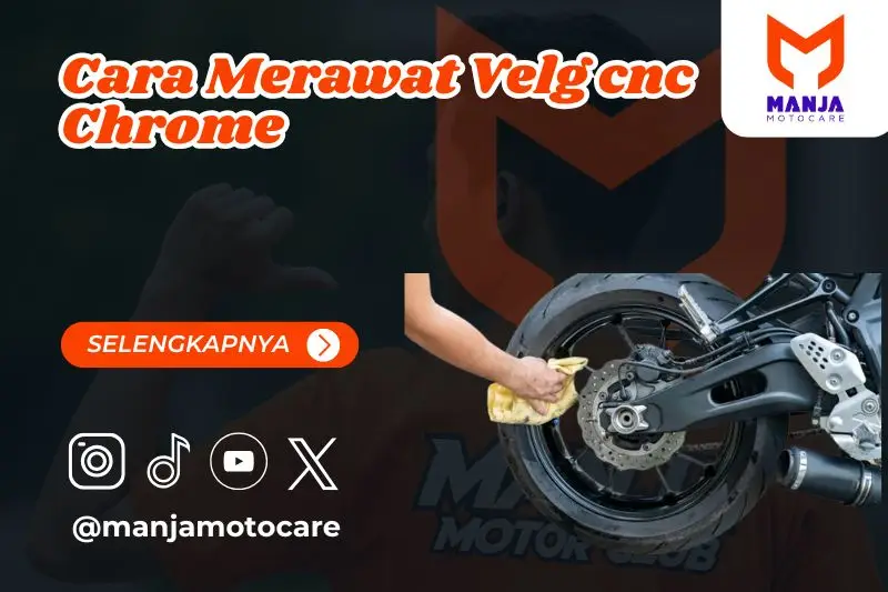 Cara Merawat Velg CNC Chrome