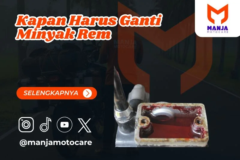 Kapan Harus Ganti Minyak Rem