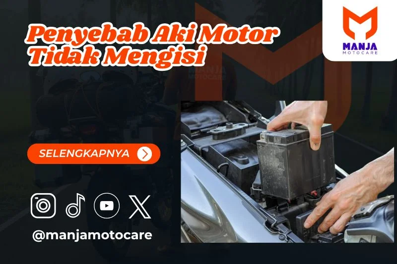 Penyebab Aki Motor Tidak Mengisi