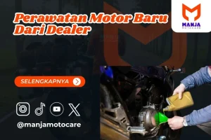 Perawatan Motor Baru Dari Dealer