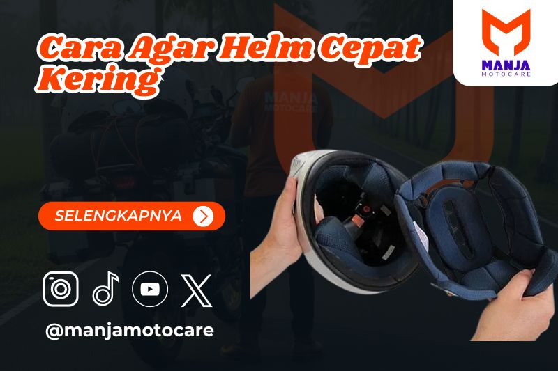 Cara Agar Helm Cepat Kering