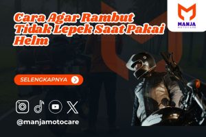 Cara Agar Rambut Tidak Lepek Saat Pakai Helm