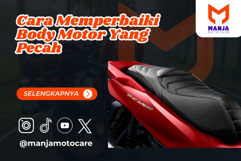 Cara Memperbaiki Body Motor Yang Pecah