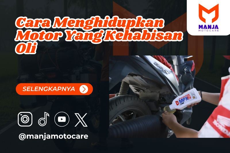 Cara Menghidupkan Motor Yang Kehabisan Oli