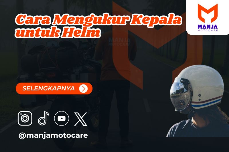 Cara Mengukur Kepala untuk Helm
