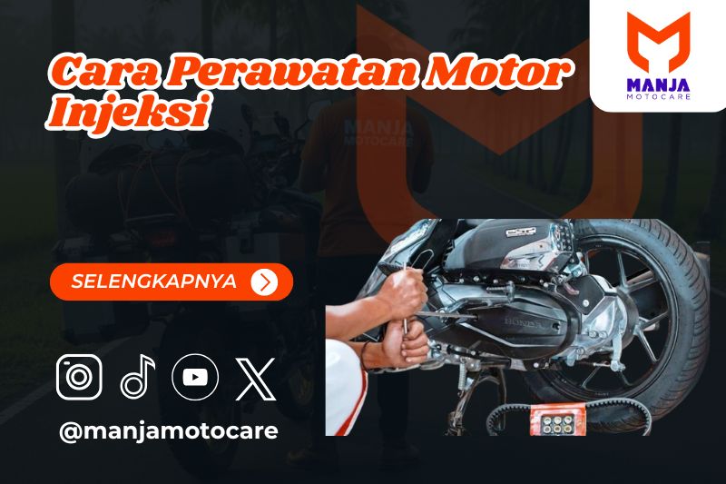Cara Perawatan Motor Injeksi