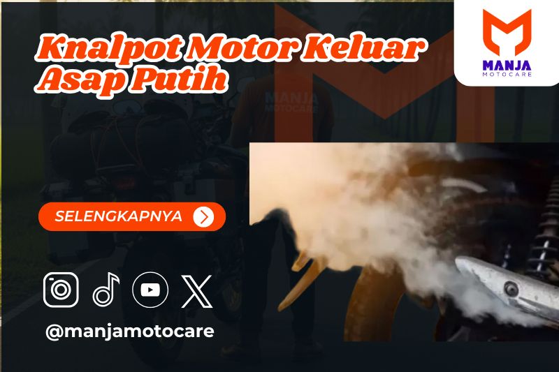 Knalpot Motor Keluar Asap Putih