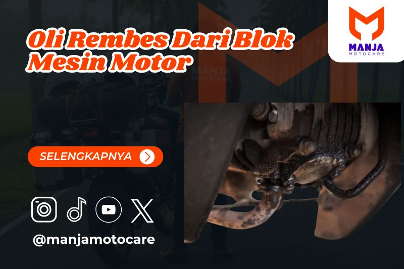 Oli Rembes dari Blok Mesin Motor