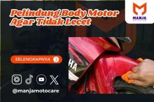 Pelindung Body Motor Agar Tidak Lecet