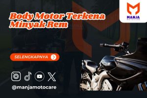 Body Motor Terkena Minyak Rem