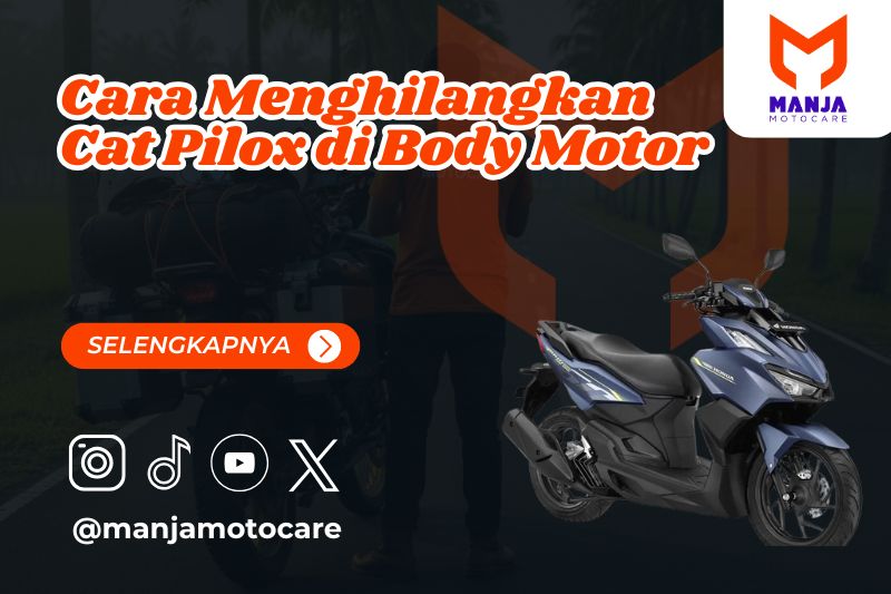 Cara Menghilangkan Cat Pilox di Body Motor