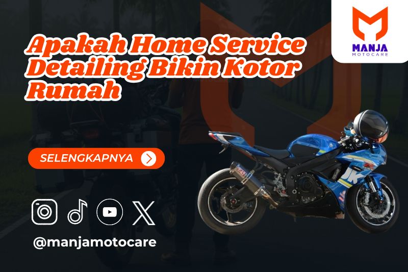 Apakah Home Service Detailing Bikin Kotor Rumah