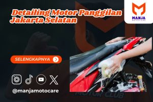 Detailing Motor Panggilan Jakarta Selatan