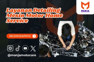 Layanan Detailing Mesin Motor Home Service Paling Aman