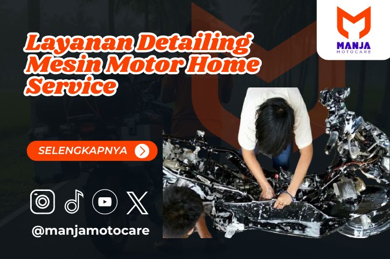 Layanan Detailing Mesin Motor Home Service Paling Aman