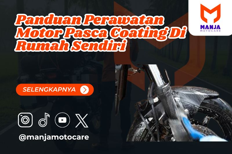 Panduan Perawatan Motor Pasca Coating Di Rumah Sendiri