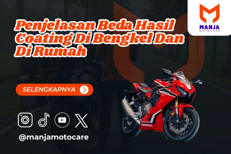 Penjelasan Beda Hasil Coating Di Bengkel Dan Di Rumah
