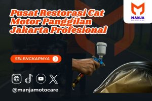 Pusat Restorasi Cat Motor Panggilan Jakarta Profesional