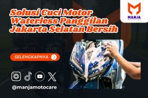 Solusi Cuci Motor Waterless Panggilan Jakarta Selatan Bersih