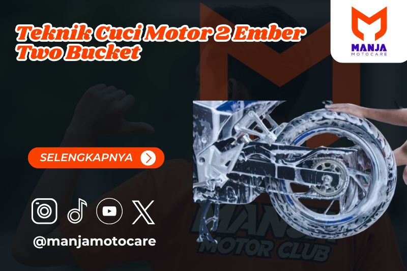 Teknik Cuci Motor 2 Ember Two Bucket