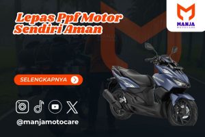 lepas ppf motor sendiri aman