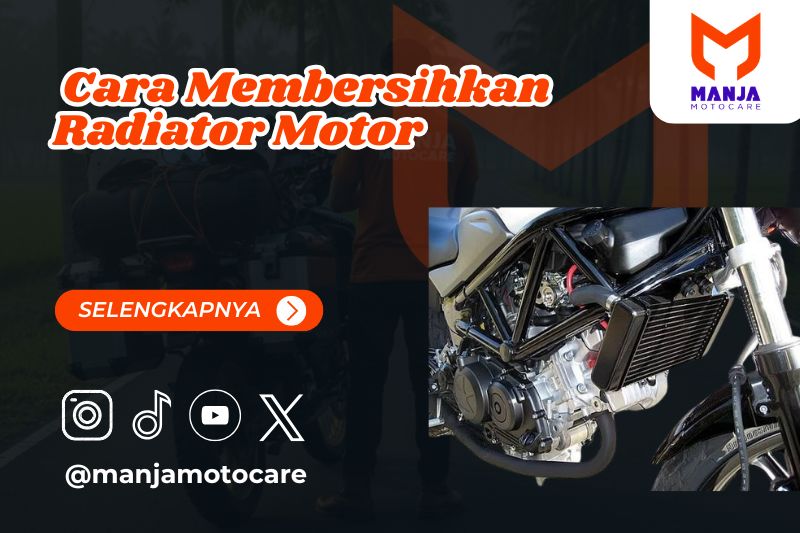 Cara Membersihkan Radiator Motor
