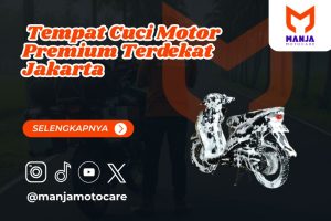 Tempat Cuci Motor Premium Terdekat Jakarta