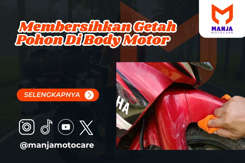 membersihkan getah pohon di body motor