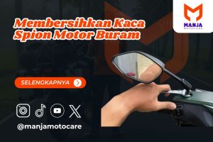 membersihkan kaca spion motor buram