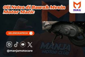 Oli Netes di Bawah Mesin Motor Matic