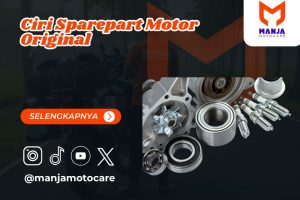 ciri sparepart motor original