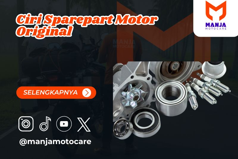 ciri sparepart motor original